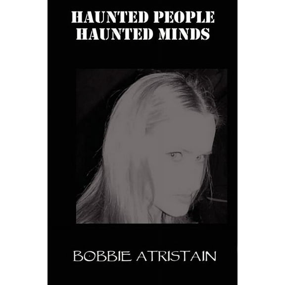 Haunted People, Haunted Minds, (Paperback)