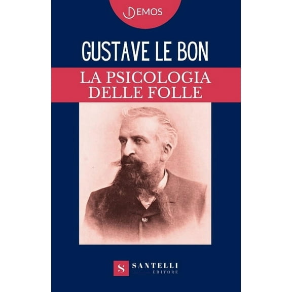 La Psicologia Delle Folle, (Paperback)