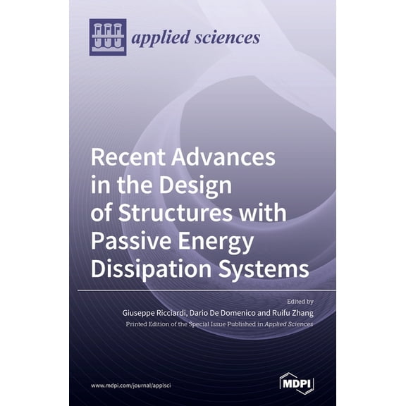 Recent Advances in the Design of Structures with Passive Energy Dissipation Systems, (Hardcover)
