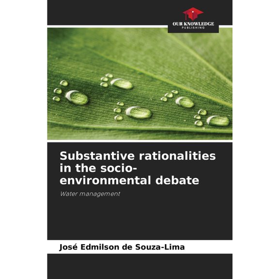 Substantive rationalities in the socio-environmental debate, (Paperback)