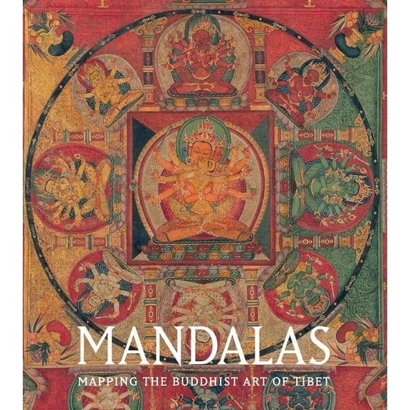 Mandalas: Mapping the Buddhist Art of Tibet, (Paperback)