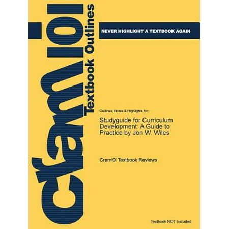 Studyguide for Curriculum Development : A Guide to Practice by Cram101, ISBN