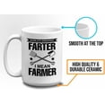 thumbnail image 5 of Farmer Mug White 15oz - Worl'Ds Greatest Farter I Mean Farmer - Farm Market Tractor Biodegradable Environmetal Friendly, 5 of 7