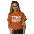 thumbnail image 4 of Texas Where Everything's Bigger Funny Men's Graphic T Shirt Tees Brisco Brands S, 4 of 6