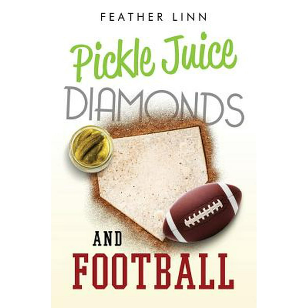 Pickle Juice, Diamonds, and Football