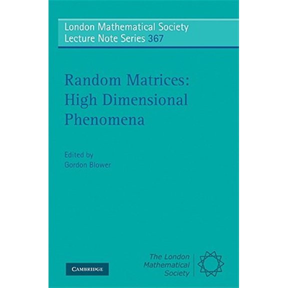 Pre-Owned London Mathematical Society Lecture Note Random Matrices: High Dimensional Phenomena, Book 367, (Paperback)