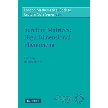 Pre-Owned London Mathematical Society Lecture Note Random Matrices: High Dimensional Phenomena Book 367 (Paperback)