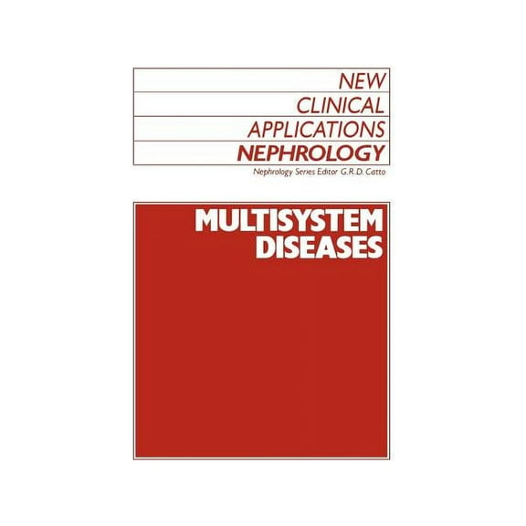 New Clinical Applications: Nephrology Multisystem Diseases, Book 7, (Hardcover)