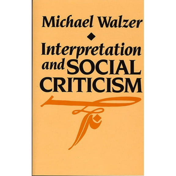 Tanner Lectures on Human Values: Interpretation and Social Criticism (Paperback)