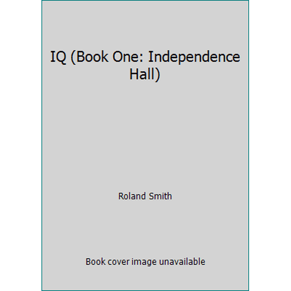 Pre-Owned IQ (Book One: Independence Hall) (Paperback) 0545153905 9780545153904
