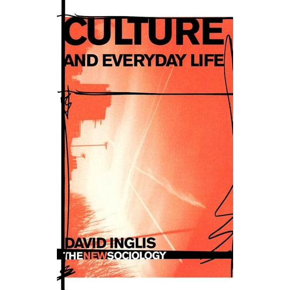 New Sociology Culture and Everyday Life, (Hardcover)