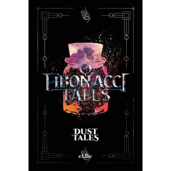 Fibonacci Tales Fibonacci Tales: Dust Tales, Book 3, (Paperback)