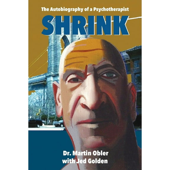 Shrink: The Autobiography of a Psychotherapist, (Paperback)
