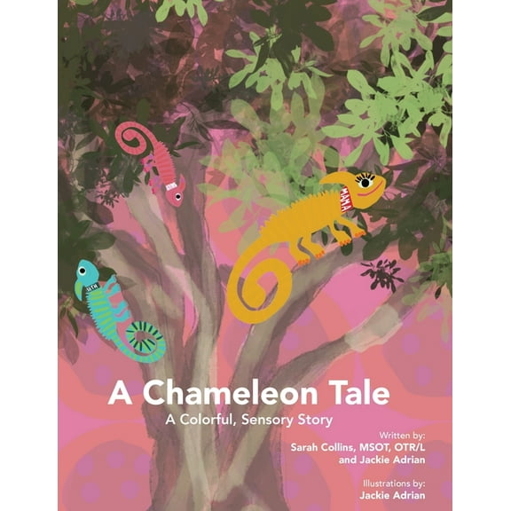 A Chameleon Tale: A Colorful, Sensory Story, (Paperback)