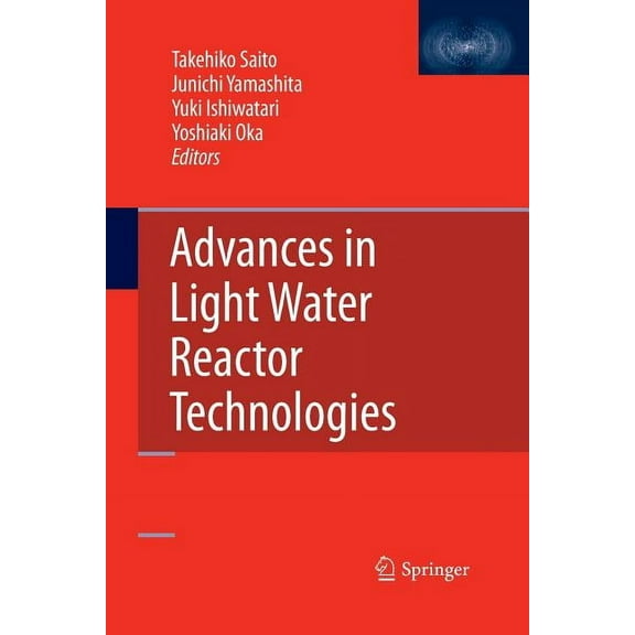 Advances in Light Water Reactor Technologies, (Paperback)