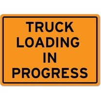 Truck Loading In Progress Sign Traffic and Parking Trucking Metal Tin Sign 12x16 Inches Caution Danger Safety Security Warning Notice Signs