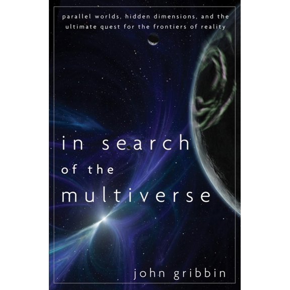 Pre-Owned In Search of the Multiverse: Parallel Worlds, Hidden Dimensions, and the Ultimate Quest for the Frontiers of Reality (Paperback) 1684424607 9781684424603