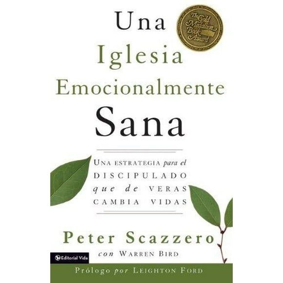 Una Iglesia Emocianalimente Sana (l'Église Émotionnellement Saine): une Stratégie pour la Disciplinat Qui Change Vraiment