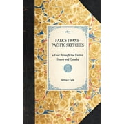 Travel in America: Falk's Trans-Pacific Sketches (Hardcover)