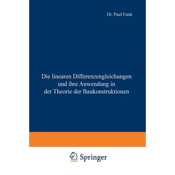 Die Linearen Differenzengleichungen Und Ihre Anwendung in Der Theorie Der Baukonstruktionen, (Paperback)