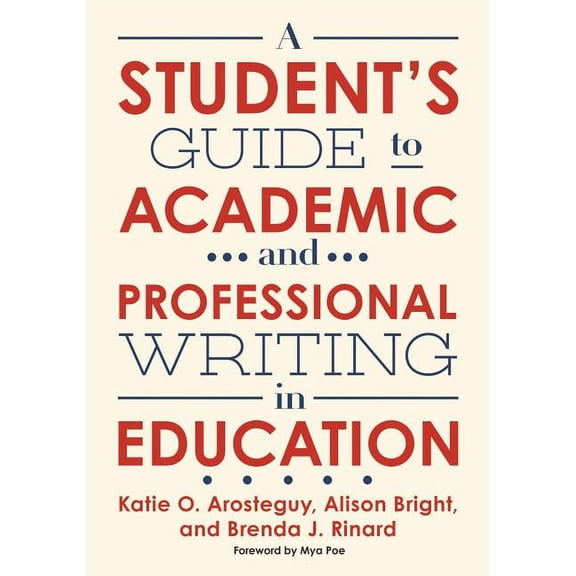 A Student's Guide to Academic and Professional Writing in Education, (Paperback)