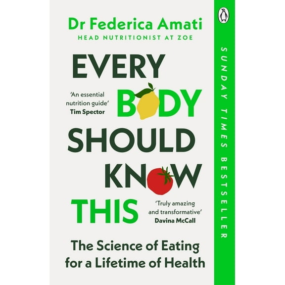 Every Body Should Know This: The Science of Eating for a Lifetime of Health, (Paperback)