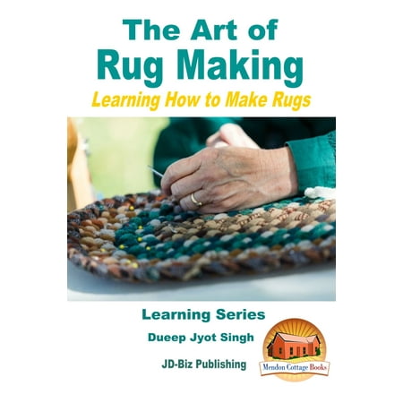 The Art of Rug Making: Learning How to