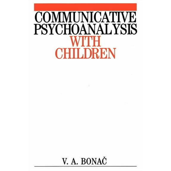 Communicative Psychoanalysis with Children, (Paperback)