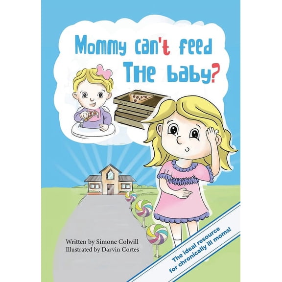 Sick Mom Mommy Can't Feed The Baby?, Book 1, (Paperback)