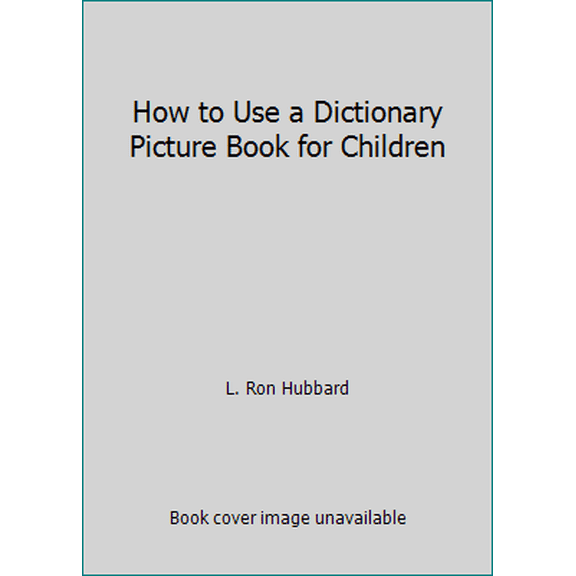 Pre-Owned How to Use a Dictionary Picture Book for Children (Hardcover) 0884047474 9780884047476
