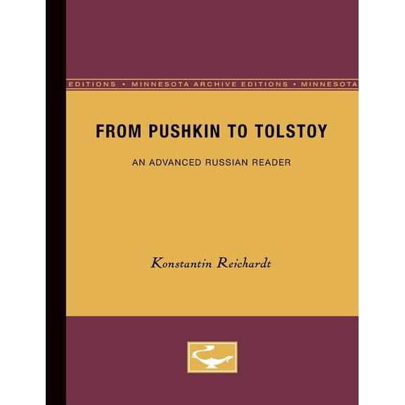 From Pushkin to Tolstoy: An Advanced Russian Reader, (Paperback)