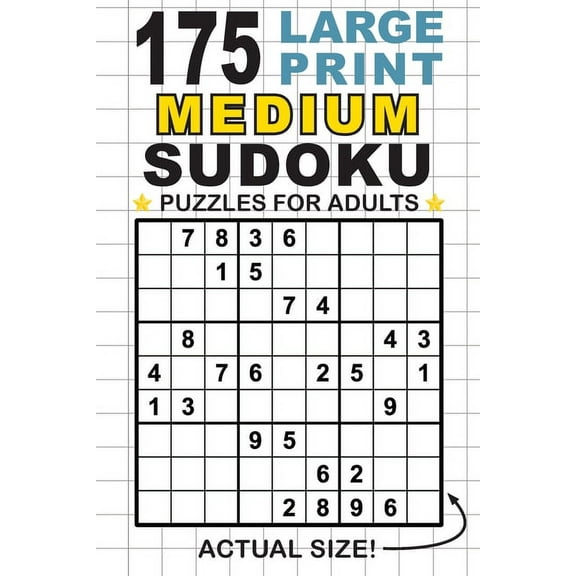 175 Large Print Medium Sudoku Puzzles for Adults: Only One Puzzle Per Page! (Pocket 6"x9" Size) (Paperback)(Large Print)
