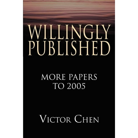 Willingly Published: More Papers to 2005 (Paperback)