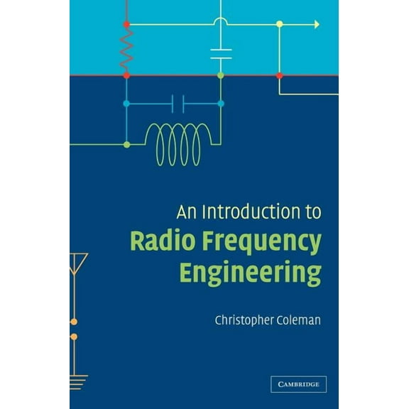 An Introduction to Radio Frequency Engineering, (Hardcover)