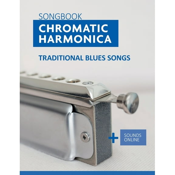 Songbook Chromatic Harmonica - traditional Blues Songs:   Sounds Online