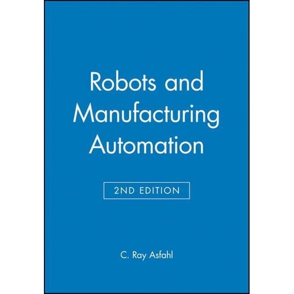 Pre-Owned Robots and Manufacturing Automation (Hardcover) 0471553913 9780471553915