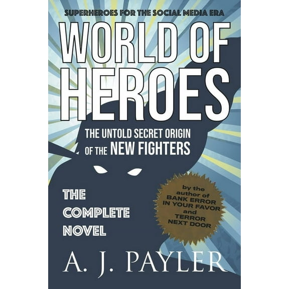 World of Heroes: The Untold Secret Origin of the New Fighters, (Paperback)