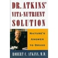 thumbnail image 1 of Pre-Owned Dr Atkins' Vita-Nutrient Solution: Nature's Answer to Drugs Paperback, 1 of 1