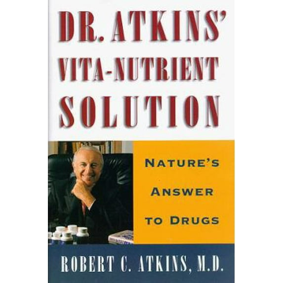 Pre-Owned Dr Atkins' Vita-Nutrient Solution: Nature's Answer to Drugs Paperback