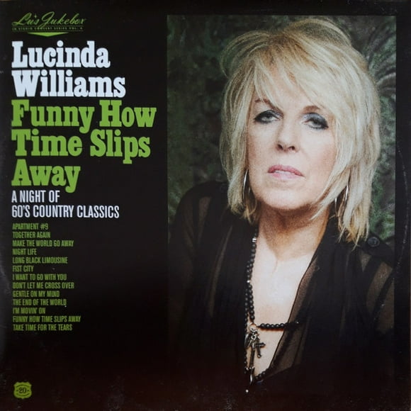 LUCINDA WILLIAMS LU'S JUKEBOX VOL. 4: FUNNY HOW TIME SLIPS AWAY: A NIGHT OF 60'S COUNTRY CLASSICS (LP/Vinyl)