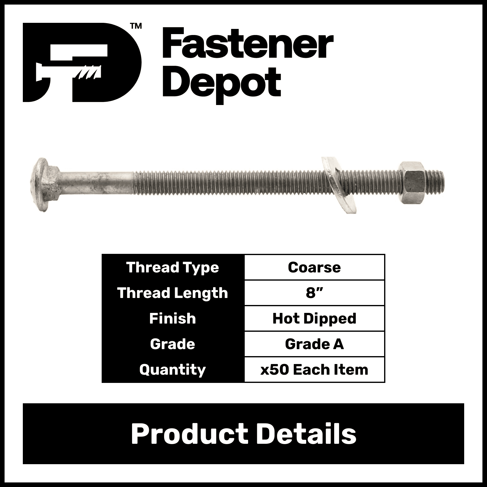 5/16"-18 x 8" Hot Dipped Galvanized Carriage Bolt w/Nuts & Flat Washers, Quantity 50 - by Fastener Depot, LLC