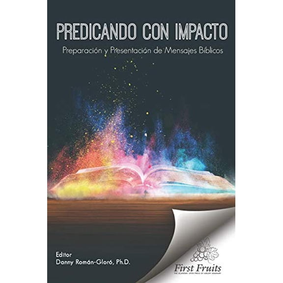Predicando con Impacto: Preparación y Presentación de Mensajes Bíblicos (Paperback)