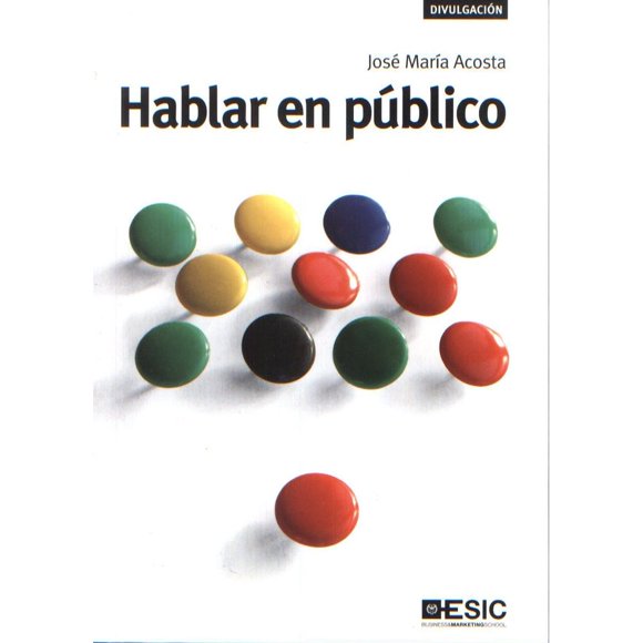 Libro Hablar En Publico Tapa Blanda, Autor Jose Maria Acosta, Editorial Esic