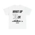 thumbnail image 2 of What Up Doe Unisex Cotton Tee by Bougie Trash Store, 2 of 6