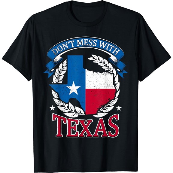 Don't Mess With The State Texas T-Shirt