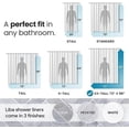 thumbnail image 3 of LiBa PEVA 8G Bathroom Shower Curtain Liner, 72" W x 96" H, Frosted, 8G Heavy Duty Waterproof Shower Curtain Liner, 3 of 5