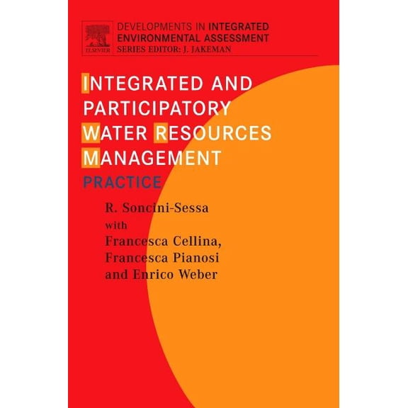 Developments in Integrated Environmental Integrated and Participatory Water Resources Management - Practice: Volume 1b, Book 1, (Paperback)