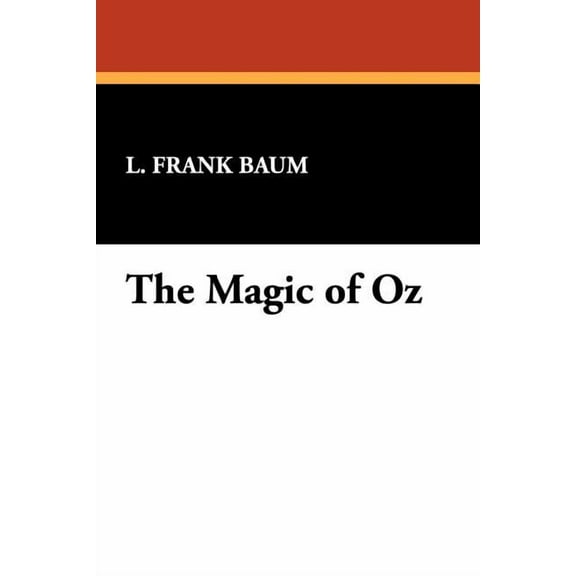 The Magic of Oz, (Paperback)