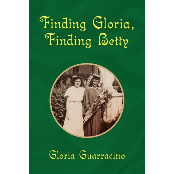 Finding Gloria Finding Betty