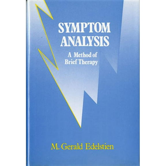 Symptom Analysis: A Method of Brief Therapy, (Hardcover)